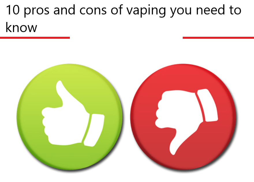 10 pros and cons of vaping you need to know