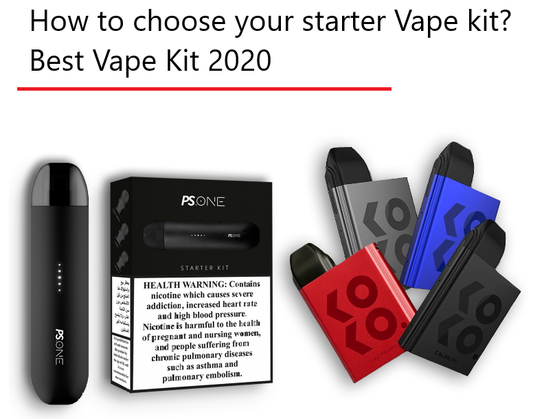 How to choose your starter Vape kit? Best Vape Kit 2020