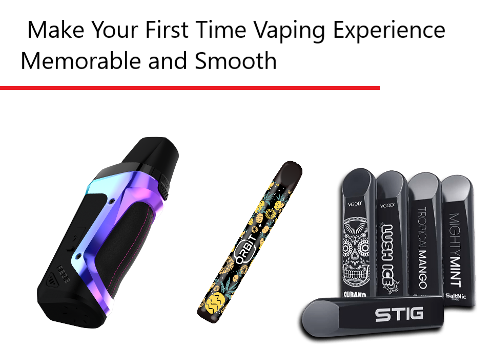 Make Your First Time Vaping Experience Memorable and Smooth